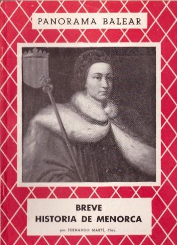 BREVE HISTORIA DE MENORCA | 9999900229066 | Martí, Fernando | Llibres de Companyia - Libros de segunda mano Barcelona
