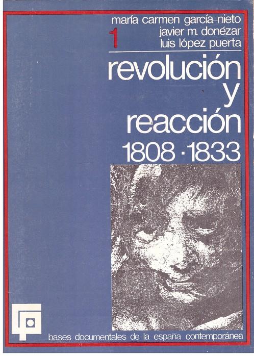 REVOLUCIÓN Y REACCIÓN 1808-1833 | 9999900176964 | GARCIA NIETO, MARIA CARMEN/ DONEZAR, JAVIER M./ LOPEZ, PUERTA LUIS | Llibres de Companyia - Libros de segunda mano Barcelona