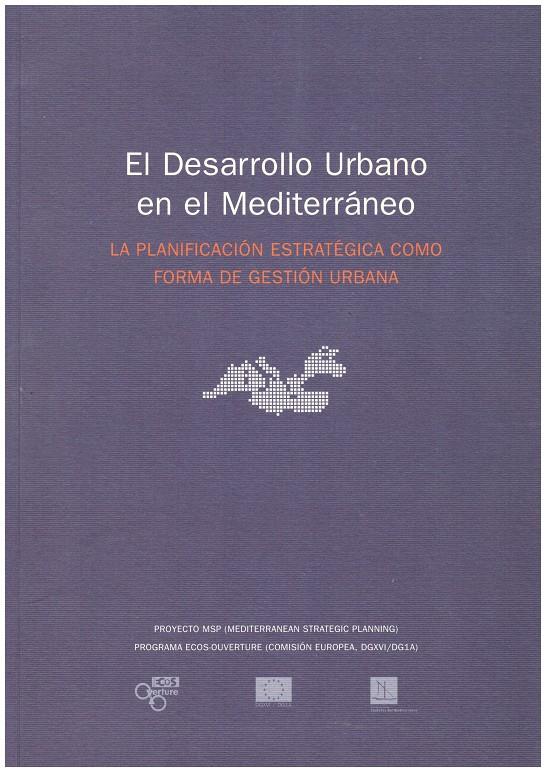 EL DESARROLLO URBANO EN EL MEDITERRÁNEO. La planificación estratégica como forma de gestión urbana. | 9999900014327 | Llibres de Companyia - Libros de segunda mano Barcelona