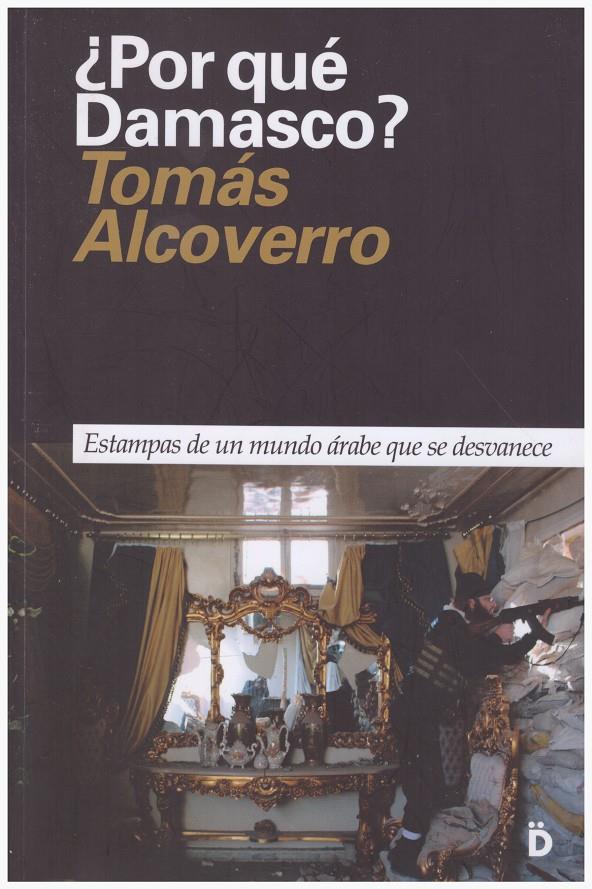 ¿POR QUÉ DAMASCO? | 9999900190922 | Alcoverro, Tomás | Llibres de Companyia - Libros de segunda mano Barcelona