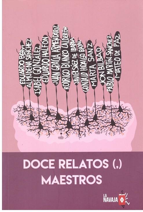 Doce relatos (,) maestros | 9999900200720 | Hidalgo Bayal, Gonzalo / Gracia Armendáriz, Juan / Sanz, Marta / Halfon, Eduardo / Berti, Eduardo /  | Llibres de Companyia - Libros de segunda mano Barcelona
