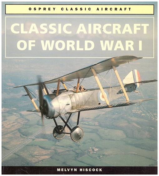 CLASSIC AIRCRAFT OF WORLD WAR I | 9999900198591 | Hiscock, Melvyn | Llibres de Companyia - Libros de segunda mano Barcelona