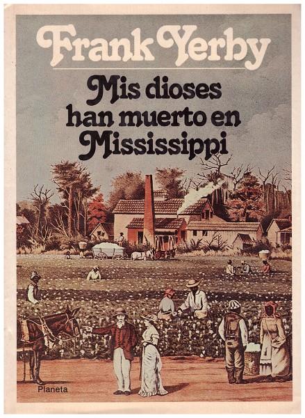 MIS DIOSES HAN MUERTO EN MISSISSIPPI | 9999900149883 | Yerby, Frank | Llibres de Companyia - Libros de segunda mano Barcelona