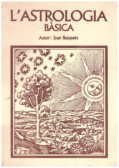 L'ASTROLOGIA BÀSICA | 9999900223736 | Busquets, Joan | Llibres de Companyia - Libros de segunda mano Barcelona