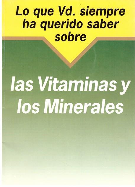 LAS VITAMINAS Y LOS MINERALES. Lo que vd. siempre ha querido saber | 9999900151985 | Llibres de Companyia - Libros de segunda mano Barcelona