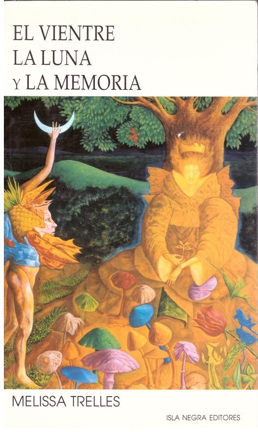 EL VIENTRE, LA LUNA Y LA MEMORIA | 9999900206616 | Trelles, Melissa | Llibres de Companyia - Libros de segunda mano Barcelona
