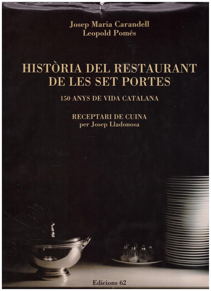 HISTÒRIA DEL RESTAURANT DE LES SET PORTES | 9999900200515 | Carandell, Josep Maria; Leopold Pomés | Llibres de Companyia - Libros de segunda mano Barcelona