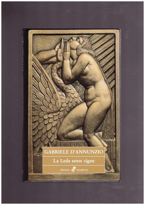 LA LEDA SENSE CIGNE. | 9999900002218 | D' Annunzio, Gabriele. | Llibres de Companyia - Libros de segunda mano Barcelona