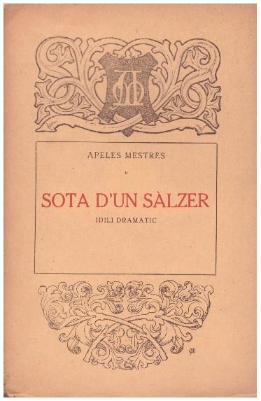 SOTA D'UN SÀLZER. Idili dramatic en un acte, en vers | 9999900083736 | Mestres, Apeles | Llibres de Companyia - Libros de segunda mano Barcelona