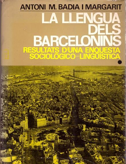 LA LLENGUA DELS BARCELONINS | 9999900203554 | Margarit, Badia Antoni M. | Llibres de Companyia - Libros de segunda mano Barcelona