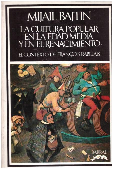 LA CULTURA POPULAR EN LA EDAD MEDIA Y EN EL RENACIMIENTO | 9999900226195 | Bajtin, Mijail | Llibres de Companyia - Libros de segunda mano Barcelona