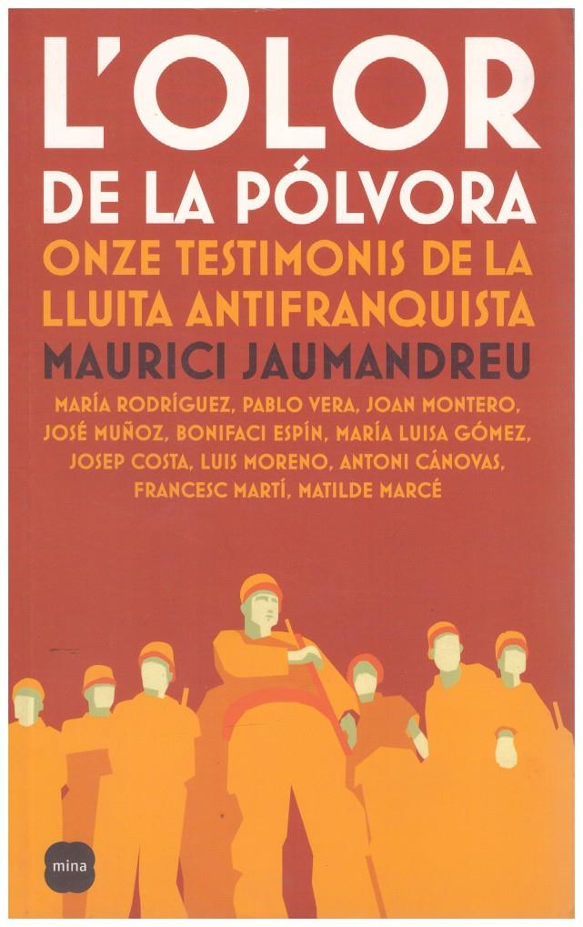 L'OLOR DE LA POLVORA. Onze testimonis de la lluita antifranquista | 9999900028270 | Jaumandreu, Maurici | Llibres de Companyia - Libros de segunda mano Barcelona