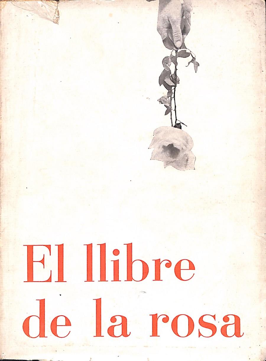 EL LLIBRE DE LA ROSA | 9999900014358 | Capmany, M. Aurelia; Josep Mª Espinàs; Ramon Folch i Camarasa, Jordi Maluquer i Manuel de Pedrolo | Llibres de Companyia - Libros de segunda mano Barcelona