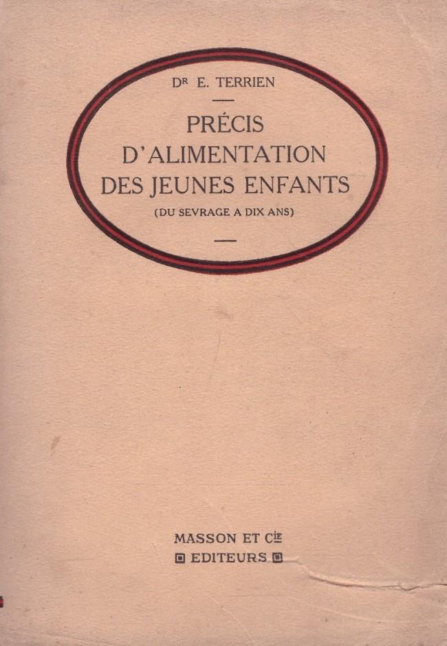 PRÉCIS D'ALIMENTATION DES JEUNES ENFANTS (DU SEVRAGE A DIX ANS). Etat Normal, Etats Pathologiques | 9999900107067 | Terrien, Eugene | Llibres de Companyia - Libros de segunda mano Barcelona
