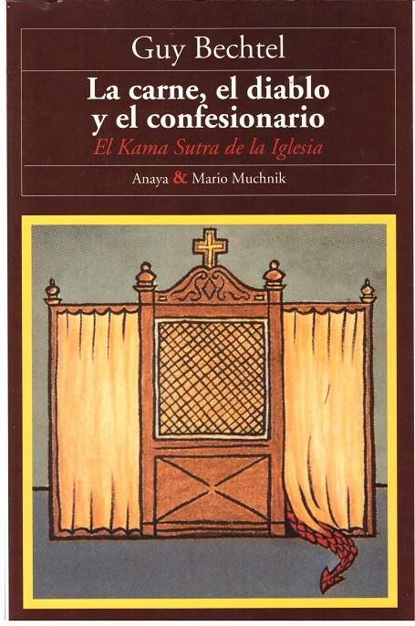 LA CARNE, EL DIABLO Y EL CONFESIONARIO | 9999900178203 | Bechtel, Guy | Llibres de Companyia - Libros de segunda mano Barcelona