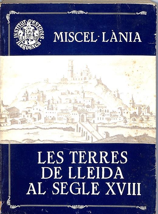 Les Terres de Lleida al segle XVIII | 9999900240580 | Libros antiguos y de segunda mano con historia