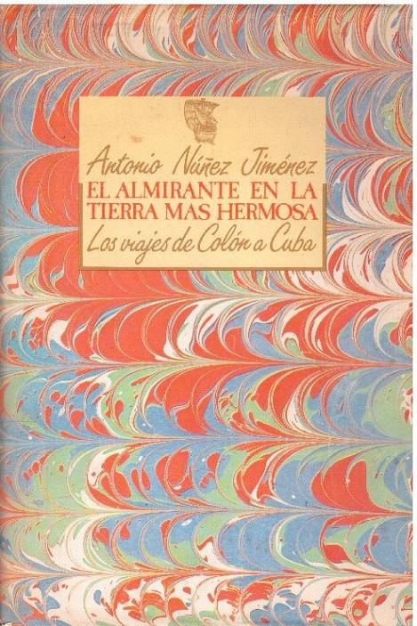EL ALMIRANTE EN LA TIERRA MAS HERMOSA | 9999900225518 | Núñez Jiménez, Antonio | Llibres de Companyia - Libros de segunda mano Barcelona