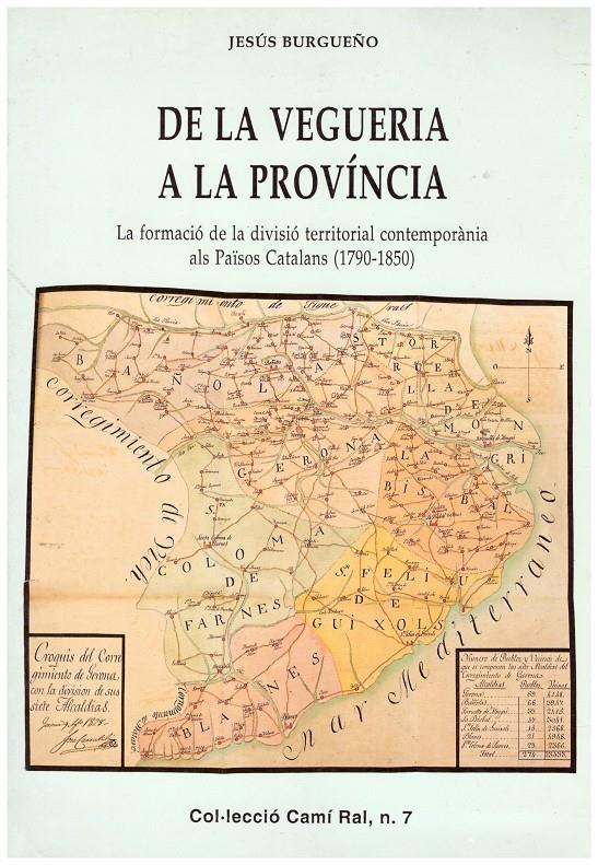 DE LA VERGUERIA A LA PROVÍNCIA | 9999900181647 | Burgueño, Jesús | Llibres de Companyia - Libros de segunda mano Barcelona