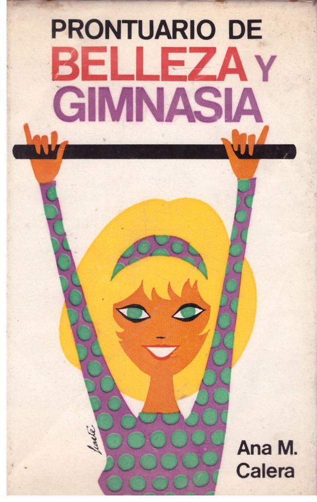 PRONTUARIO DE BELLEZA Y GIMNASIA | 9999900027167 | Calera, Ana María. | Llibres de Companyia - Libros de segunda mano Barcelona
