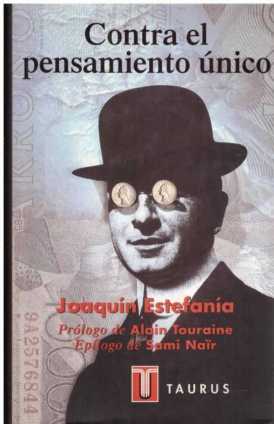CONTRA EL PENSAMIENTO UNICO | 9999900216059 | Estefania, Joaquin | Llibres de Companyia - Libros de segunda mano Barcelona