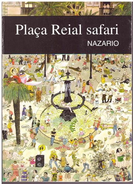 PLAÇA REIAL SAFARI | 9999900138481 | Nazario | Llibres de Companyia - Libros de segunda mano Barcelona