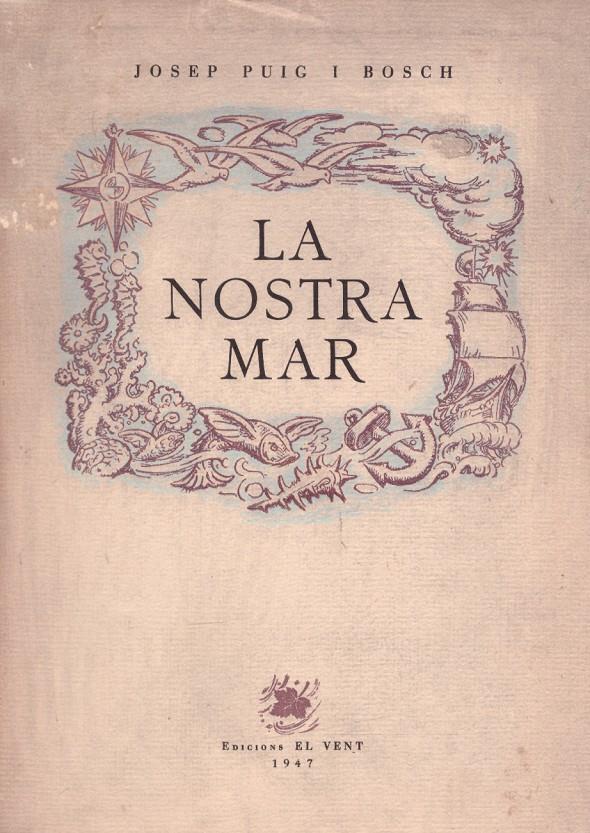 LA NOSTRA MAR | 9999900222166 | Bosch, i Puig, Josep | Llibres de Companyia - Libros de segunda mano Barcelona