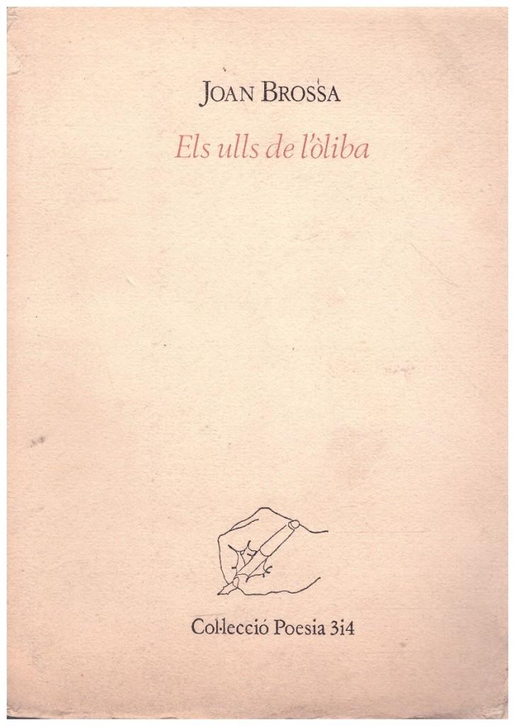 ELS ULLS DE L'ÓLIBA | 9999900222968 | Brossa, Joan | Llibres de Companyia - Libros de segunda mano Barcelona