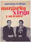 MARGARITA XIRGU Y SU TEATRO | 9999900067019 | Rodrigo, Antonina | Llibres de Companyia - Libros de segunda mano Barcelona