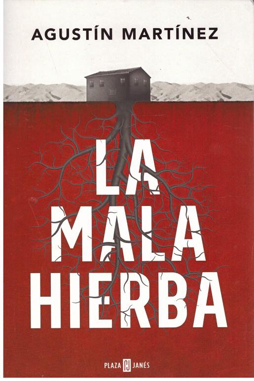 La mala hierba | 9999900194425 | MARTINEZ, AGUSTIN | Llibres de Companyia - Libros de segunda mano Barcelona