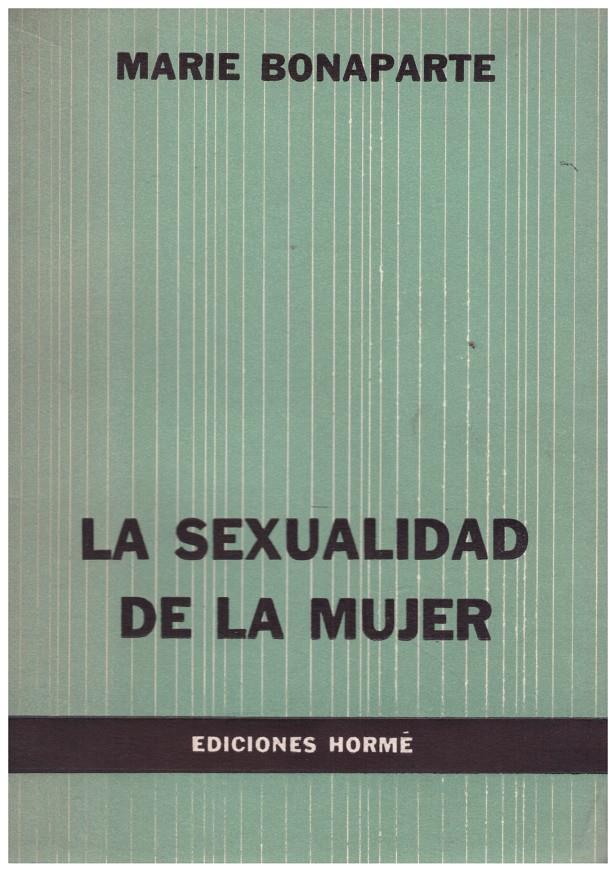 LA SEXUALIDAD DE LA MUJER | 9999900057522 | Bonaparte, Marie | Llibres de Companyia - Libros de segunda mano Barcelona