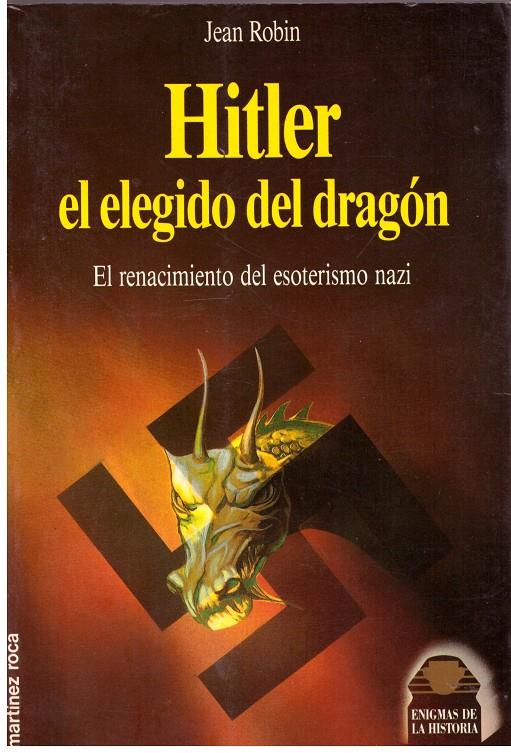 Hitler, el elegido del dragón | 9999900185508 | Robin, Jean | Llibres de Companyia - Libros de segunda mano Barcelona