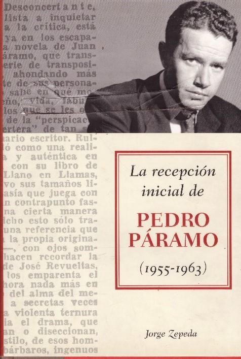 LA RECEPCIÓN INICIAL DE PEDRO PÁRAMO | 9999900228359 | Zepeda, Jorge | Llibres de Companyia - Libros de segunda mano Barcelona