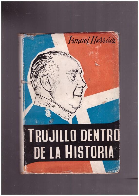 TRUJILLO DENTRO DE LA HISTORIA. | 9999900022056 | Herraiz, Ismael. | Llibres de Companyia - Libros de segunda mano Barcelona