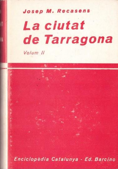 LA CIUTAT DE TARRAGONA | 9999900228151 | Recasens i Comes, Josep Maria | Llibres de Companyia - Libros de segunda mano Barcelona