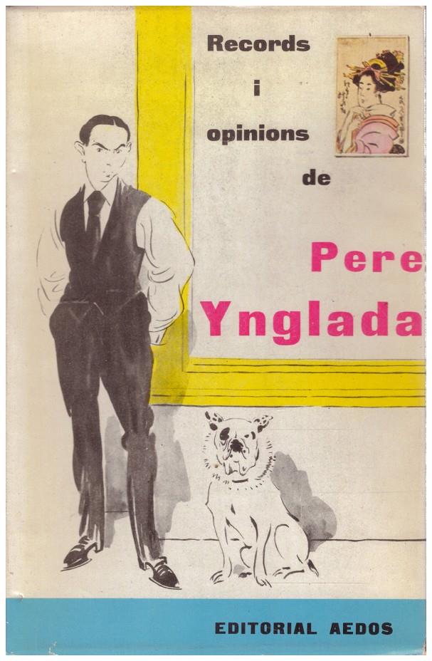 RECORDS I OPINIONS DE PERE YNGLADA | 9999900104714 | Ynglada, Pere | Llibres de Companyia - Libros de segunda mano Barcelona