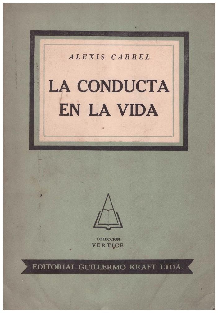 LA CONDUCTA EN LA VIDA | 9999900118599 | Carrel, Alexis | Llibres de Companyia - Libros de segunda mano Barcelona