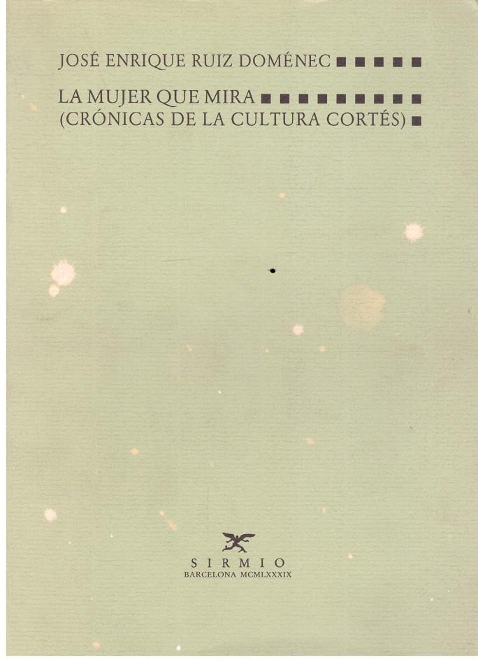 LA MUJER QUE MIRA | 9999900208252 | Ruiz Doménec, José Enrique | Llibres de Companyia - Libros de segunda mano Barcelona