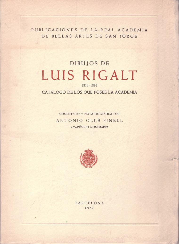 DIBUJOS DE LUIS RIGALT 1814-1894 | 9999900158298 | Ollé Pinell, Antonio | Llibres de Companyia - Libros de segunda mano Barcelona