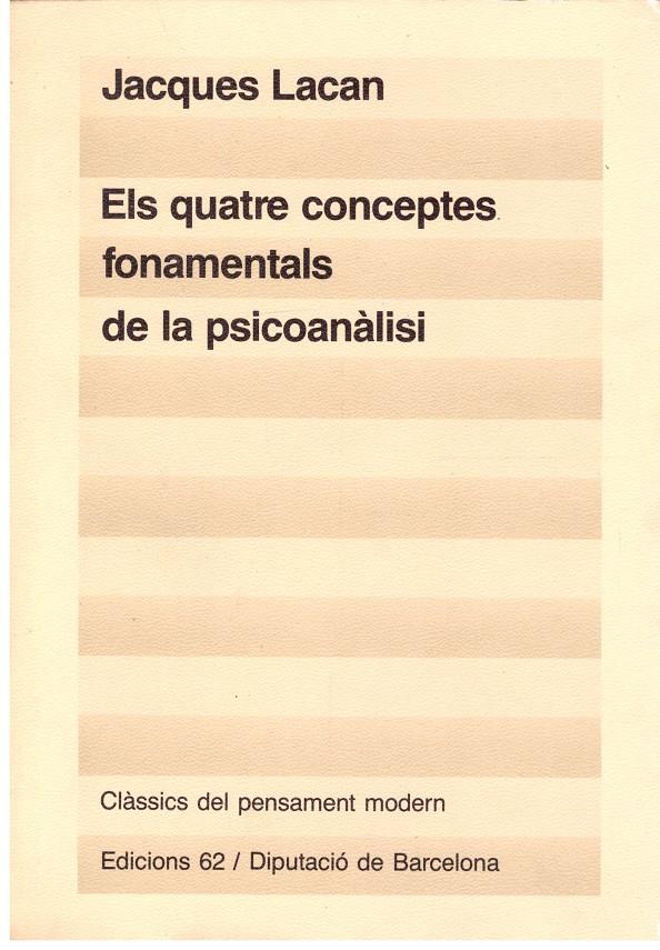 Els quatre conceptes fonamentals de la psicoanàlisi | 9999900202502 | Lacan, Jacques | Llibres de Companyia - Libros de segunda mano Barcelona