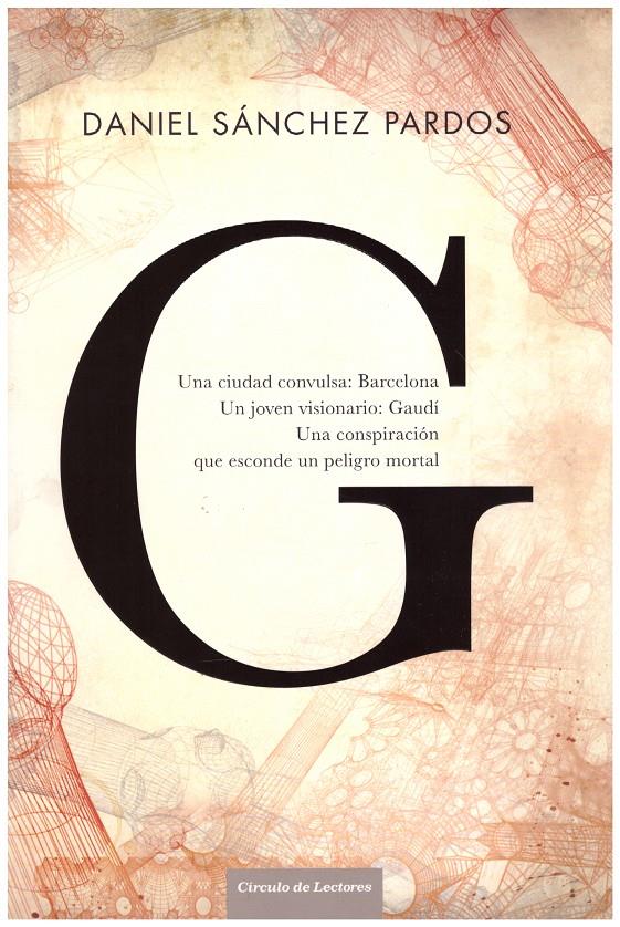 G (LA NOVELA DE GAUDÍ) | 9999900191769 | Sánchez Pardos, Daniel | Llibres de Companyia - Libros de segunda mano Barcelona