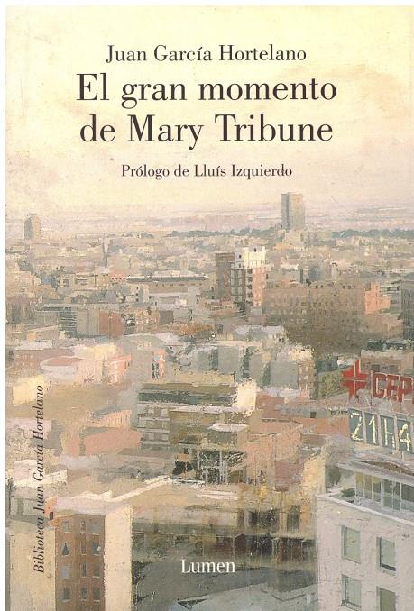 EL GRAN MOMENTO DE MARY TRIBUNE | 9999900217780 | García Hortelano, Juan | Llibres de Companyia - Libros de segunda mano Barcelona