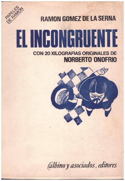 EL INCONGRUENTE | 9999900226126 | Serna, Gomez Ramon De La | Llibres de Companyia - Libros de segunda mano Barcelona