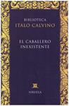 EL CABALLERO INEXISTENTE | 9999900217025 | Calvino, Italo | Llibres de Companyia - Libros de segunda mano Barcelona