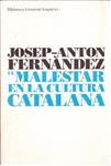 EL MALESTAR EN LA CULTURA CATALANA | 9999900232387 | Fernàndez, Josep-Anton | Llibres de Companyia - Libros de segunda mano Barcelona