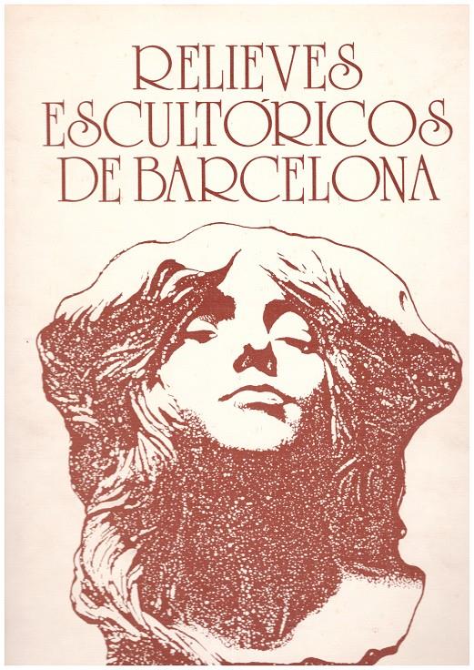 RELIEVES ESCULTORICOS DE BARCELONA | 9999900185744 | GARCIA MARTIN, MANUEL | Llibres de Companyia - Libros de segunda mano Barcelona