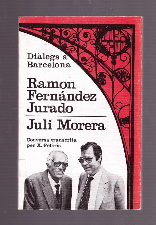 RAMON FERNÁNDEZ JURADO / JULI MORERA  | 9999900164282 | FEBRÉS, XAVIER | Llibres de Companyia - Libros de segunda mano Barcelona