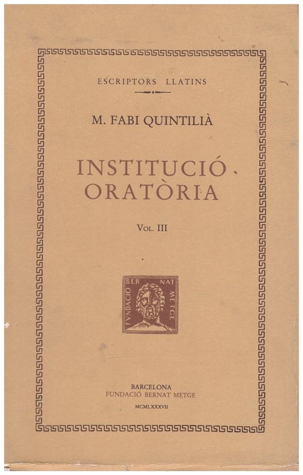 INSTITUCIÓ ORATÒRIA VOL. III | 9999900006346 | Quintilià, M. Fabi | Llibres de Companyia - Libros de segunda mano Barcelona