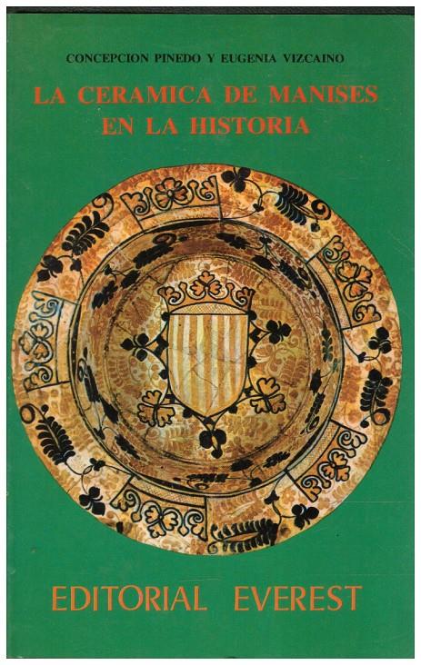 LA CERAMICA DE MANISES EN LA HISTORIA | 9999900217063 | Pinedo, Concepcion / Vizcaino, Eugenia | Llibres de Companyia - Libros de segunda mano Barcelona