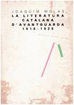 LA LITERATURA CATALANA D'AVANTGUARDA 1916-1938 | 9999900218565 | MOLAS, JOAQUIM | Llibres de Companyia - Libros de segunda mano Barcelona