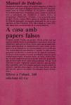 A CASA AMB PAPERS FALSOS | 9999900218695 | Pedrolo, Manuel | Llibres de Companyia - Libros de segunda mano Barcelona